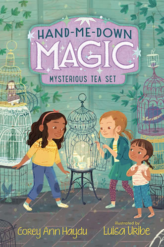 Hand Me Down Magic 4: Mysterious Tea Set by author Corey Ann Haydu