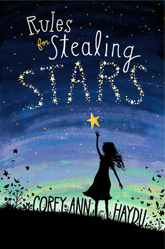 RULES FOR STEALING STARS by author Corey Ann Haydu